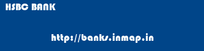 HSBC BANK       banks information 